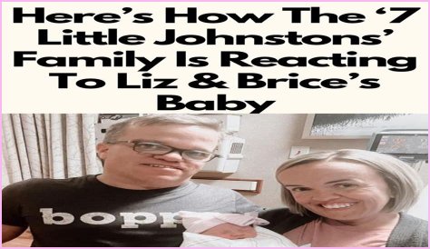 7 Little Johnstons: Liz And Brice Welcome A Little Person Baby